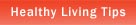 Healthy Living Tips